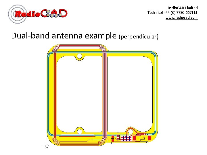 Radio. CAD Limited Technical +44 (0) 7780 667414 www. radiocad. com Dual-band antenna example