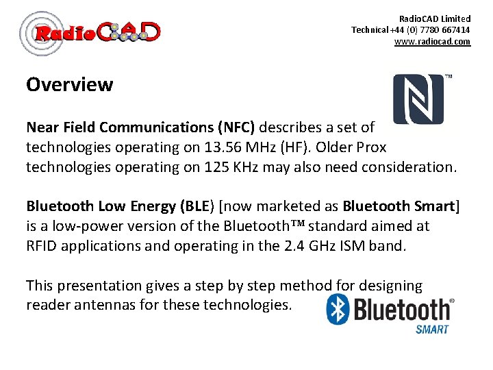 Radio. CAD Limited Technical +44 (0) 7780 667414 www. radiocad. com Overview Near Field