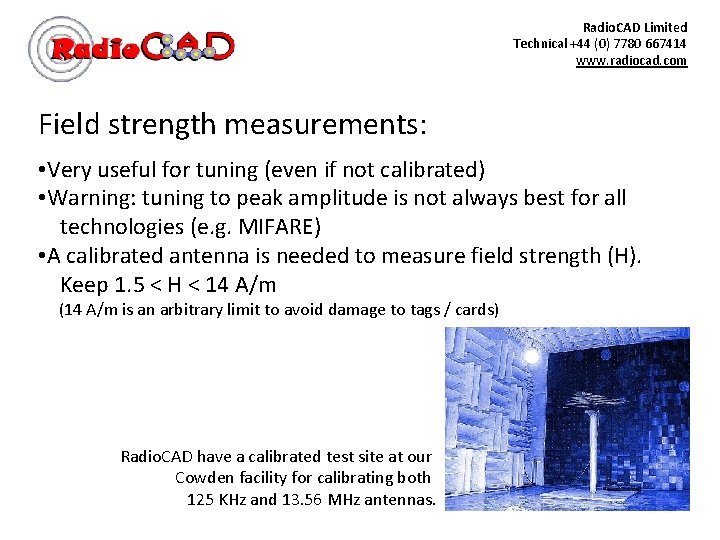 Radio. CAD Limited Technical +44 (0) 7780 667414 www. radiocad. com Field strength measurements: