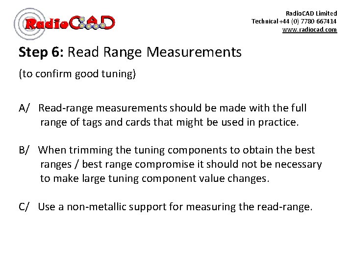 Radio. CAD Limited Technical +44 (0) 7780 667414 www. radiocad. com Step 6: Read