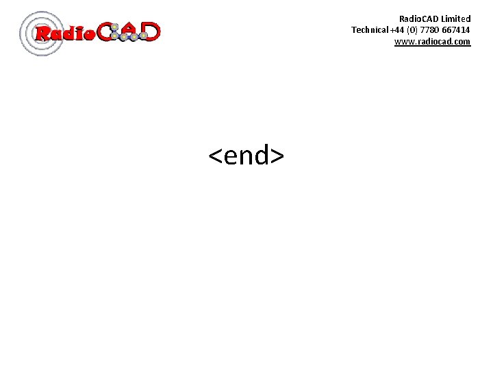 Radio. CAD Limited Technical +44 (0) 7780 667414 www. radiocad. com <end> 