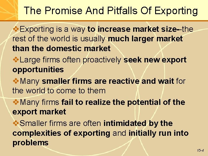 The Promise And Pitfalls Of Exporting is a way to increase market size--the rest