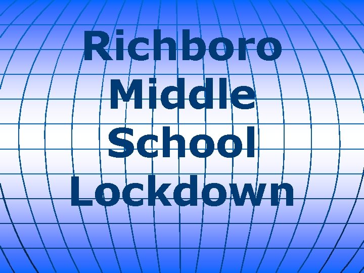 Richboro Middle School Lockdown 