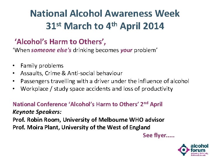 National Alcohol Awareness Week 31 st March to 4 th April 2014 ‘Alcohol’s Harm