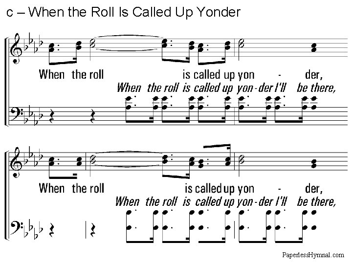 c – When the Roll Is Called Up Yonder When the roll is called