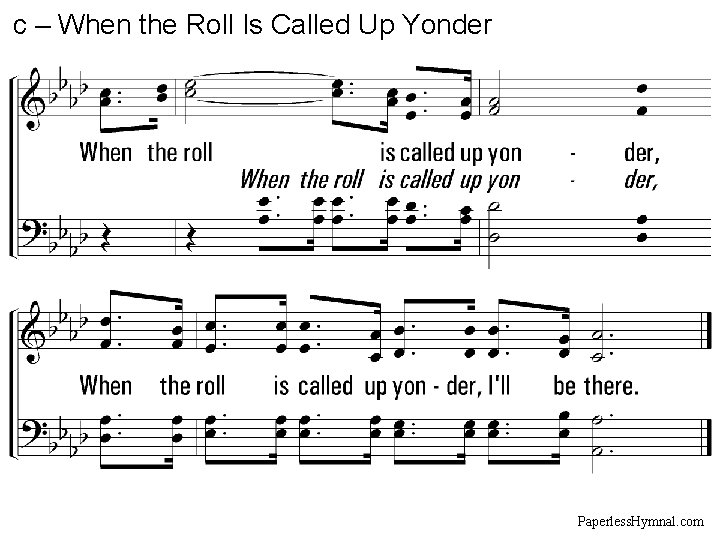 c – When the Roll Is Called Up Yonder Paperless. Hymnal. com 