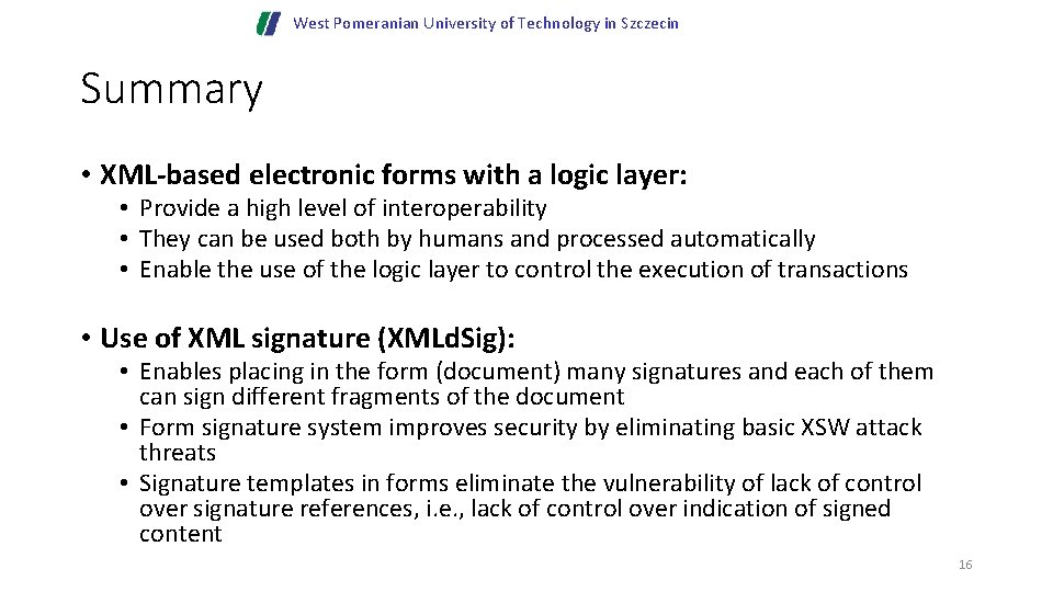 West Pomeranian University of Technology in Szczecin Summary • XML-based electronic forms with a West Pomeranian University of Technology in Szczecin Summary • XML-based electronic forms with a