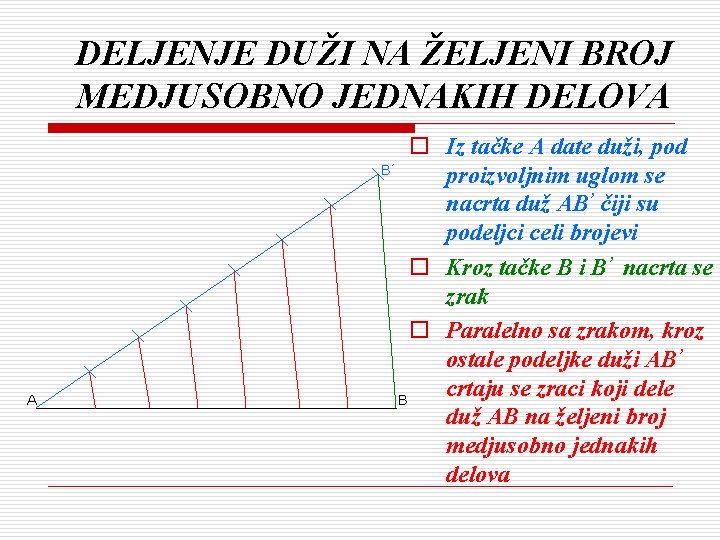 DELJENJE DUŽI NA ŽELJENI BROJ MEDJUSOBNO JEDNAKIH DELOVA B’ A o Iz tačke A