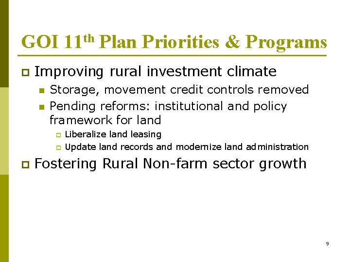 GOI 11 th Plan Priorities & Programs p Improving rural investment climate n n