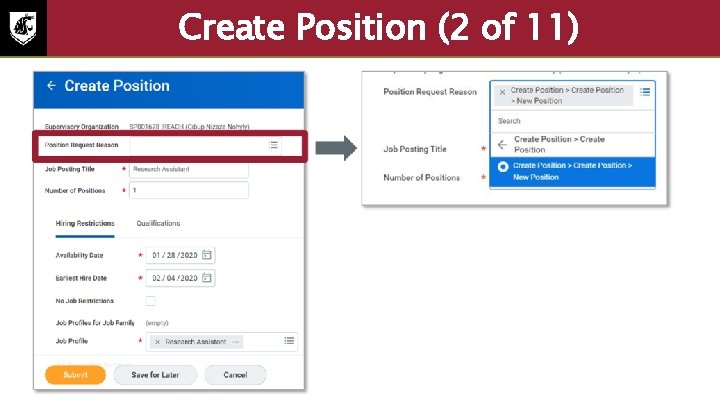 Create Position (2 of 11) To create a position in the Workday system: 4.