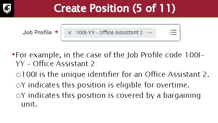 Create Position (5 of 11) • For example, in the case of the Job