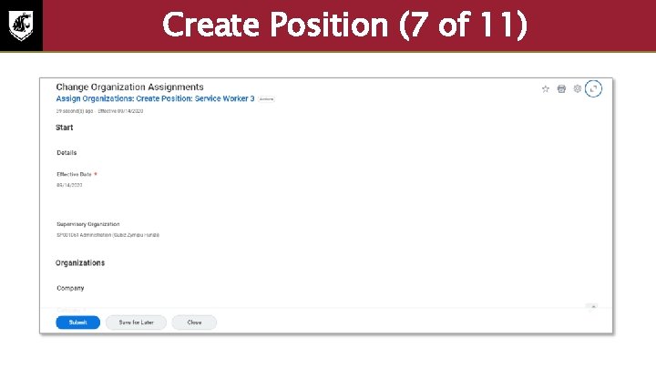 Create Position (7 of 11) The next step in the Create Position process is