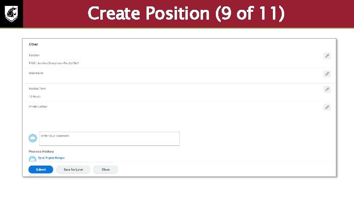 Create Position (9 of 11) The next step in the Create Position process is