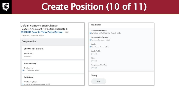 Create Position (10 of 11) The next step in the Create Position process is