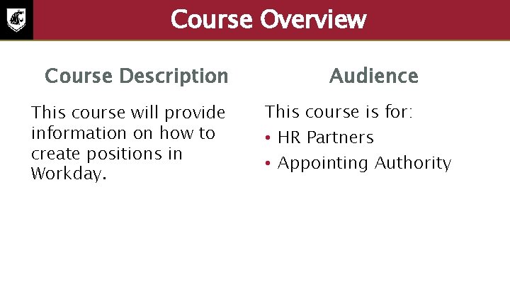 Course Overview Course Description Audience This course will provide information on how to create