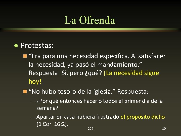 La Ofrenda l Protestas: n “Era para una necesidad específica. Al satisfacer la necesidad,