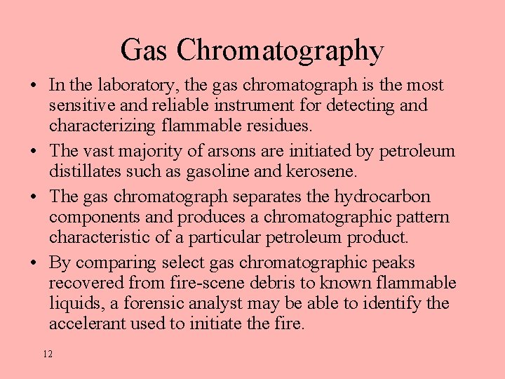 Gas Chromatography • In the laboratory, the gas chromatograph is the most sensitive and Gas Chromatography • In the laboratory, the gas chromatograph is the most sensitive and