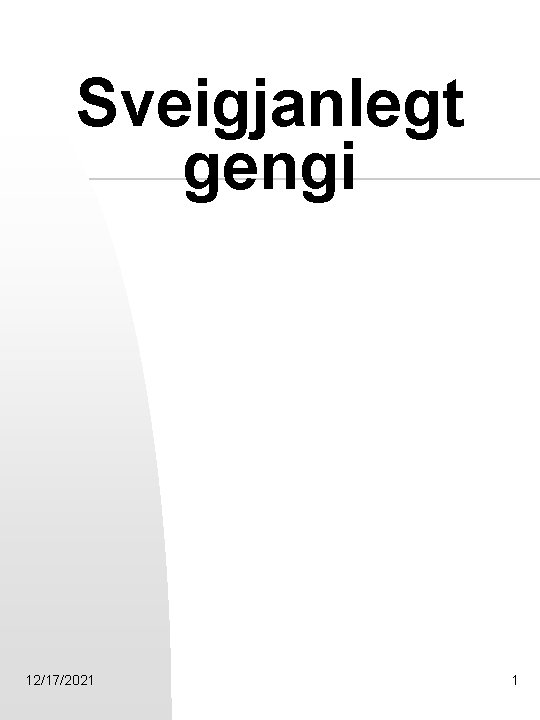 Sveigjanlegt gengi 12/17/2021 1 