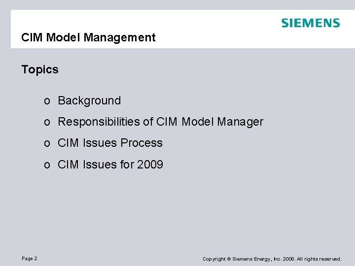 CIM Model Management Topics o Background o Responsibilities of CIM Model Manager o CIM