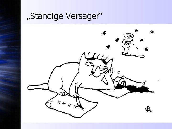„Ständige Versager“ 