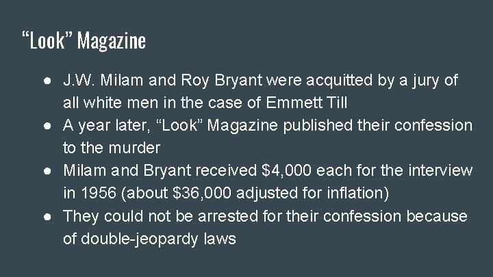 “Look” Magazine ● J. W. Milam and Roy Bryant were acquitted by a jury