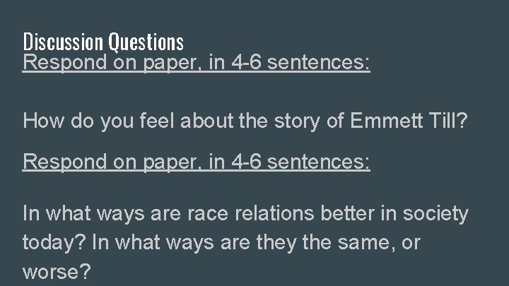 Discussion Questions Respond on paper, in 4 -6 sentences: How do you feel about
