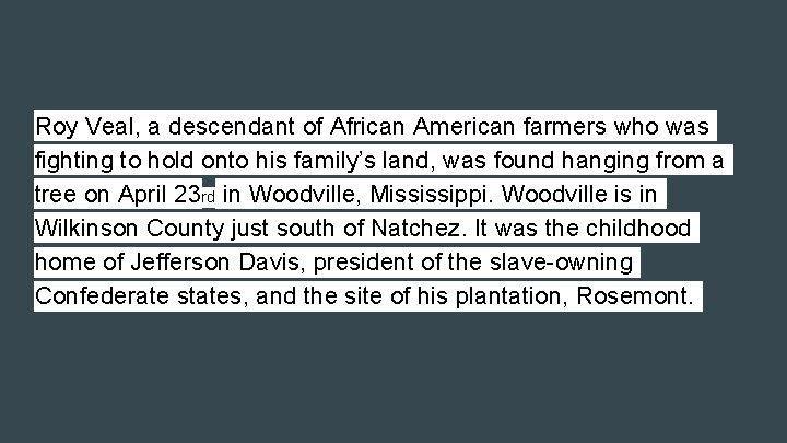 Roy Veal, a descendant of African American farmers who was fighting to hold onto