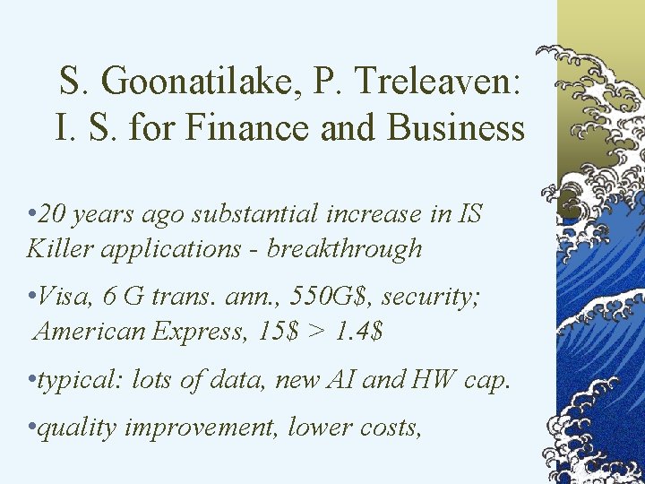 S. Goonatilake, P. Treleaven: I. S. for Finance and Business • 20 years ago