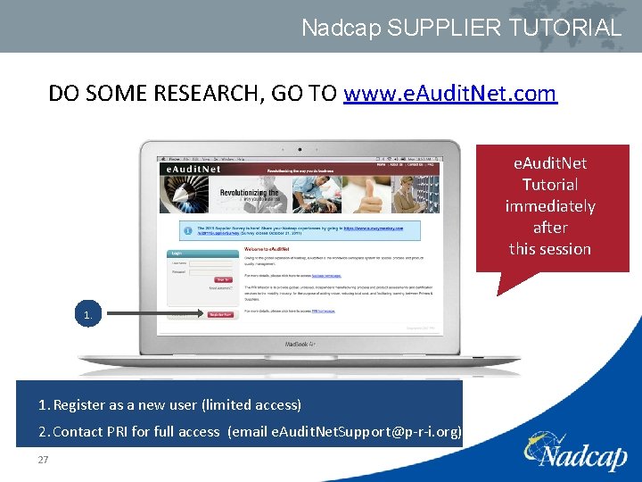 Nadcap SUPPLIER TUTORIAL DO SOME RESEARCH, GO TO www. e. Audit. Net. com e.