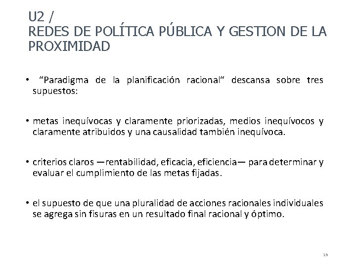 U 2 / REDES DE POLÍTICA PÚBLICA Y GESTION DE LA PROXIMIDAD • “Paradigma