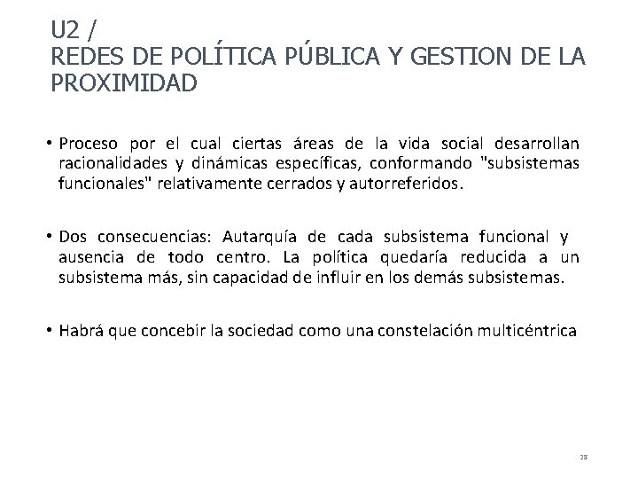 U 2 / REDES DE POLÍTICA PÚBLICA Y GESTION DE LA PROXIMIDAD • Proceso