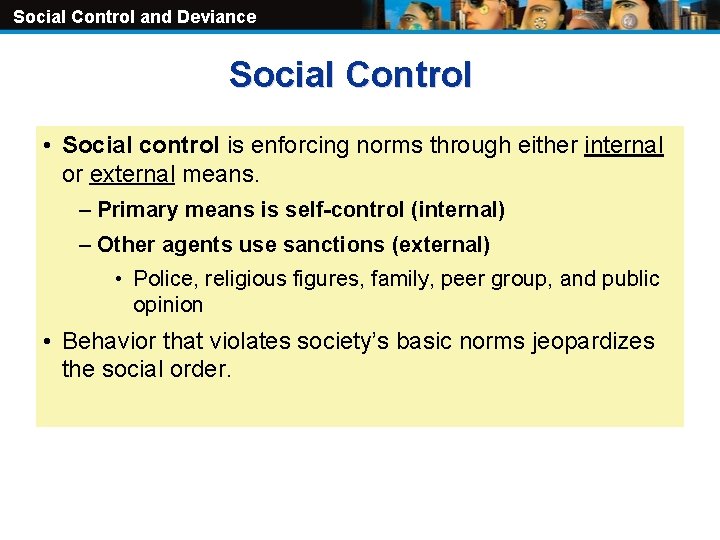 Social Control and Deviance Social Control • Social control is enforcing norms through either
