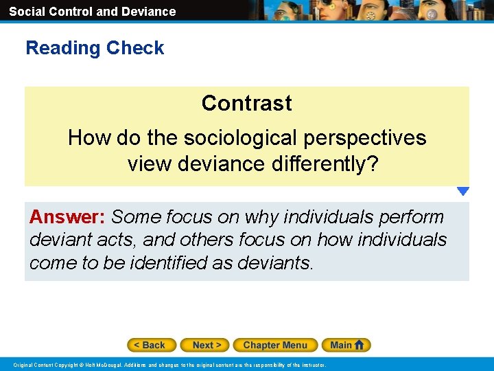 Social Control and Deviance Reading Check Contrast How do the sociological perspectives view deviance