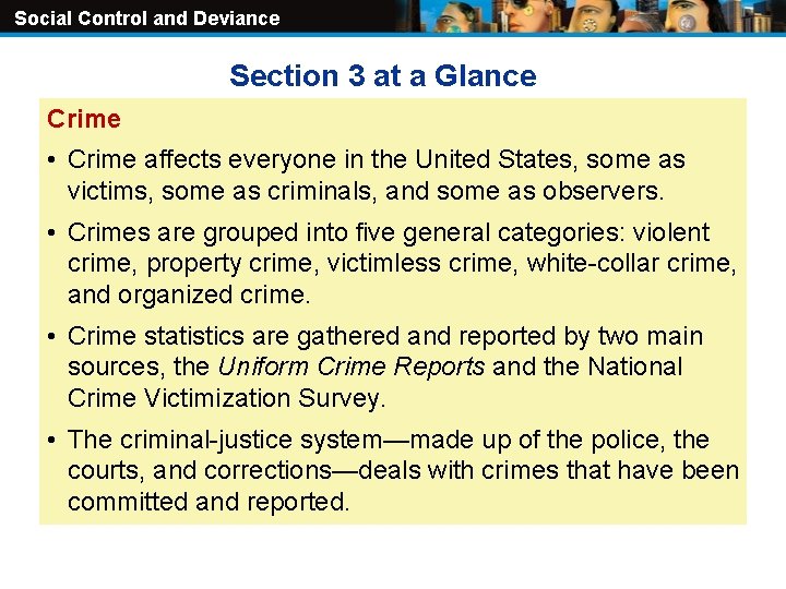 Social Control and Deviance Section 3 at a Glance Crime • Crime affects everyone