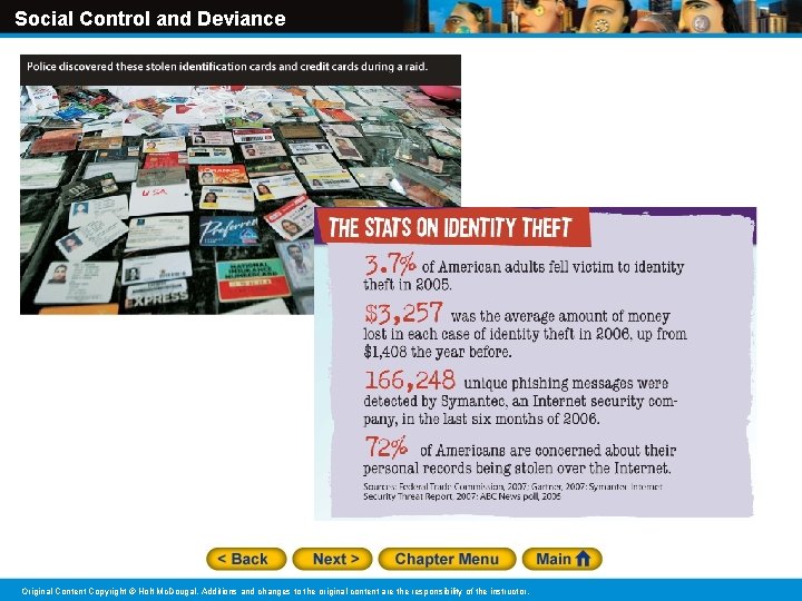 Social Control and Deviance Original Content Copyright © Holt Mc. Dougal. Additions and changes