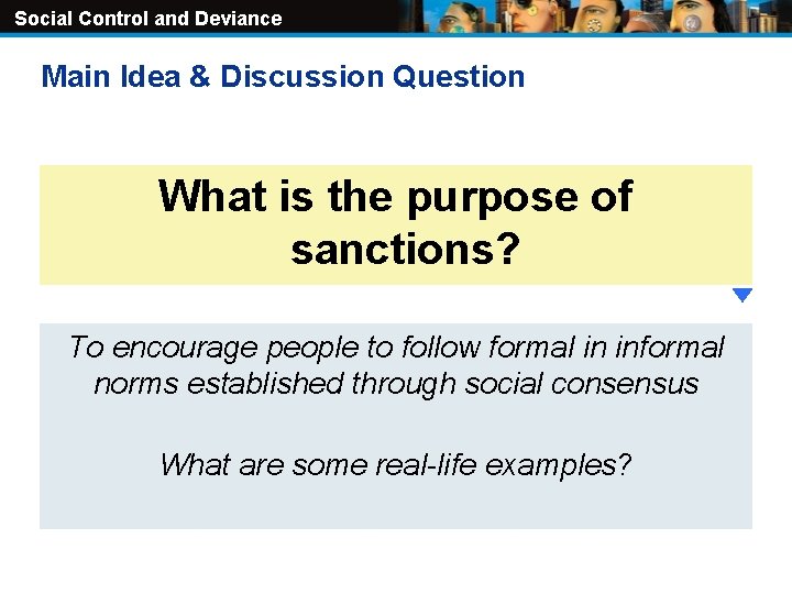 Social Control and Deviance Main Idea & Discussion Question What is the purpose of