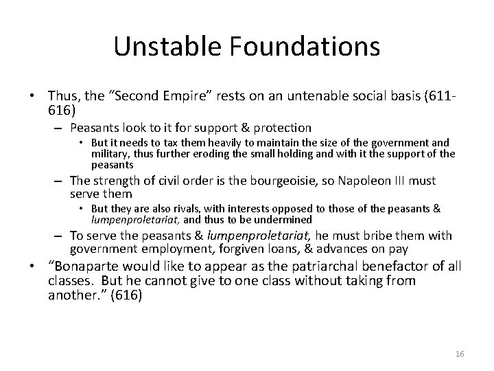 Unstable Foundations • Thus, the “Second Empire” rests on an untenable social basis (611616)