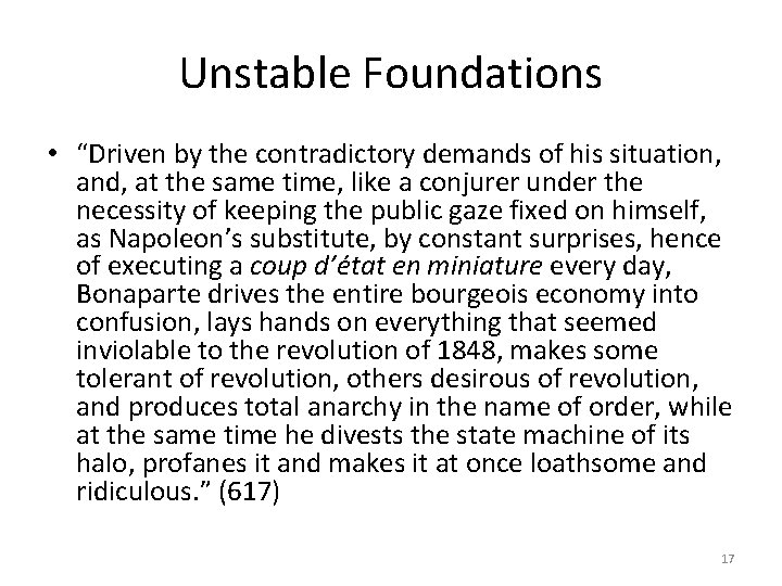 Unstable Foundations • “Driven by the contradictory demands of his situation, and, at the