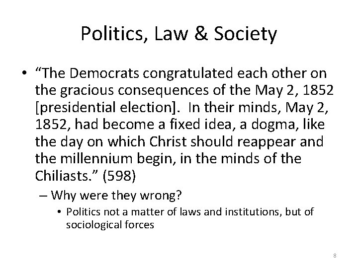 Politics, Law & Society • “The Democrats congratulated each other on the gracious consequences