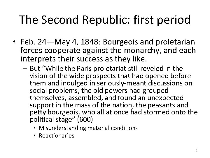 The Second Republic: first period • Feb. 24—May 4, 1848: Bourgeois and proletarian forces