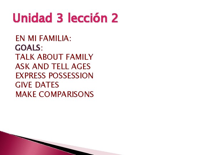 Unidad 3 leccin 2 EN MI FAMILIA GOALS