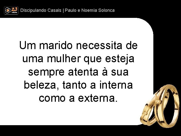 Discipulando | Paulo e Discipulando Casais | Paulo. Casais e Noemia Solonca Um marido