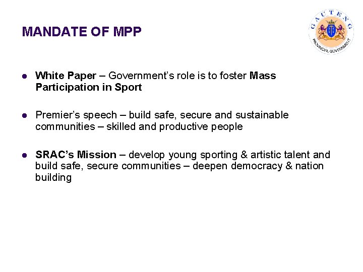 MANDATE OF MPP l White Paper – Government’s role is to foster Mass Participation