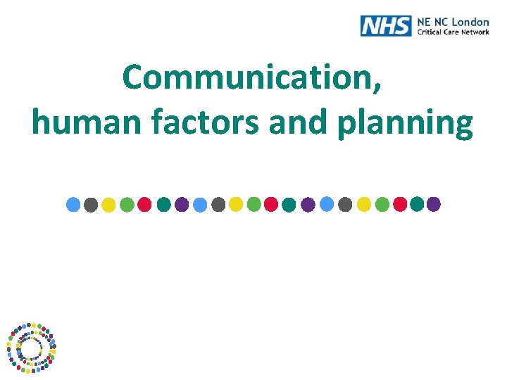 Communication, human factors and planning 