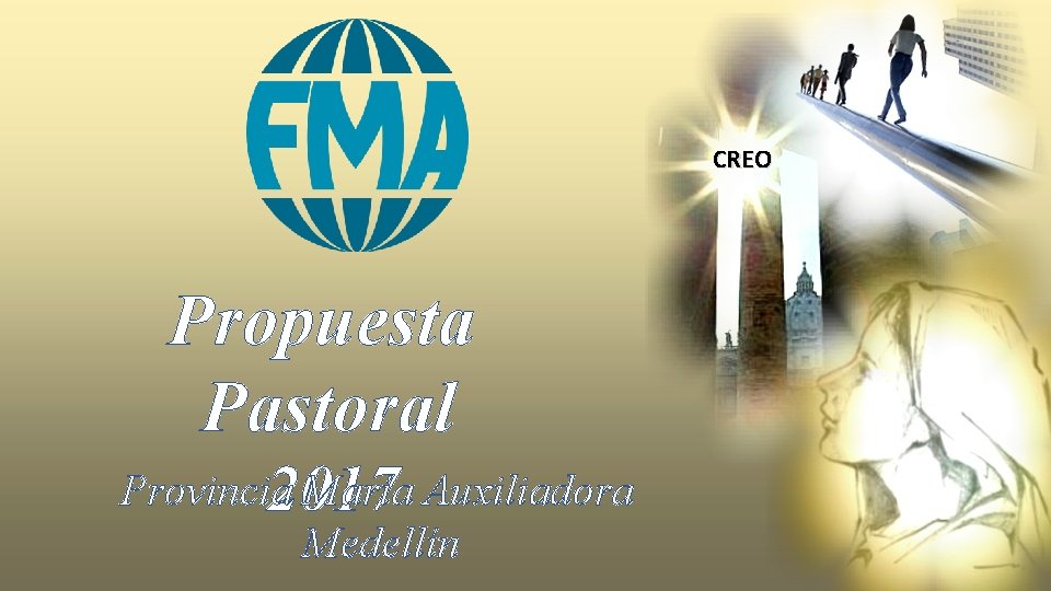 CREO Propuesta Pastoral Provincia María Auxiliadora 2017 Medellín 