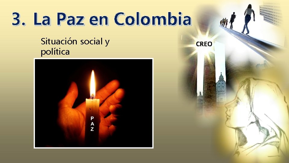 3. La Paz en Colombia Situación social y política CREO 