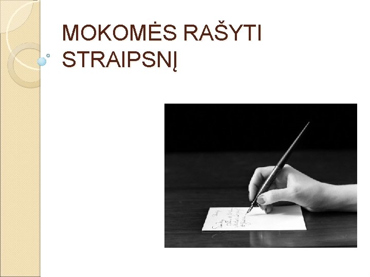 MOKOMĖS RAŠYTI STRAIPSNĮ 