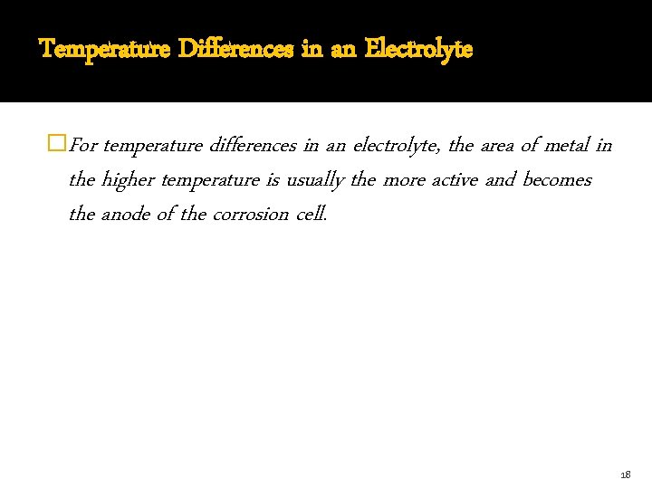 Temperature Differences in an Electrolyte �For temperature differences in an electrolyte, the area of