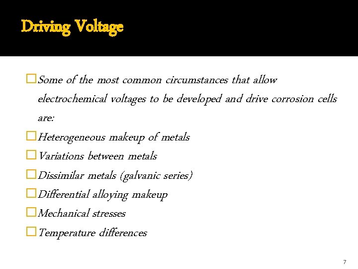 Driving Voltage �Some of the most common circumstances that allow electrochemical voltages to be