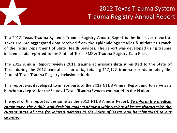 2012 Texas Trauma System Trauma Registry Annual Report 2011 Texas Trauma Registry Incidents Report